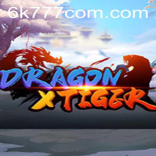 Explore the Exciting World of DragonXTiger: A New Gaming Phenomenon with 6K777